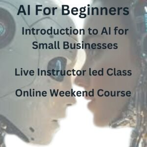 AI for Beginners: Practical AI for Small Business Success July 12th